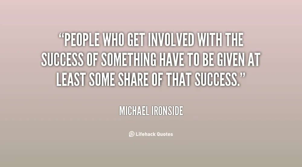 quote-Michael-Ironside-people-who-get-involved-with-the-success-18945